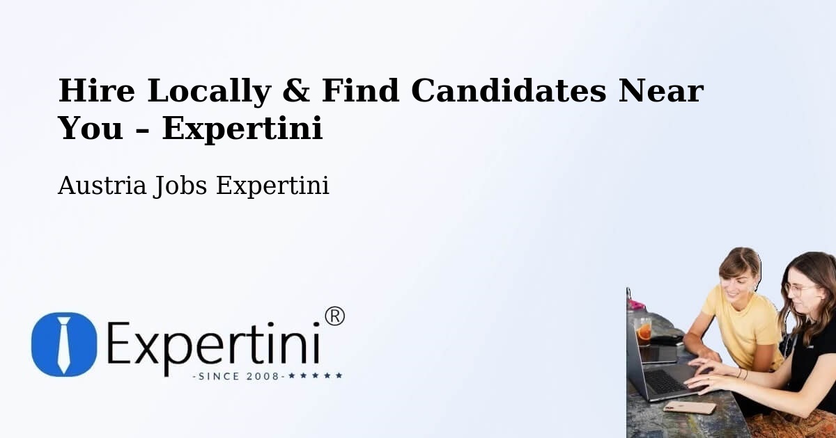 Hire Locally in Bernstein – Find Qualified Candidates Near You - Bernstein, Austria Jobs Expertini